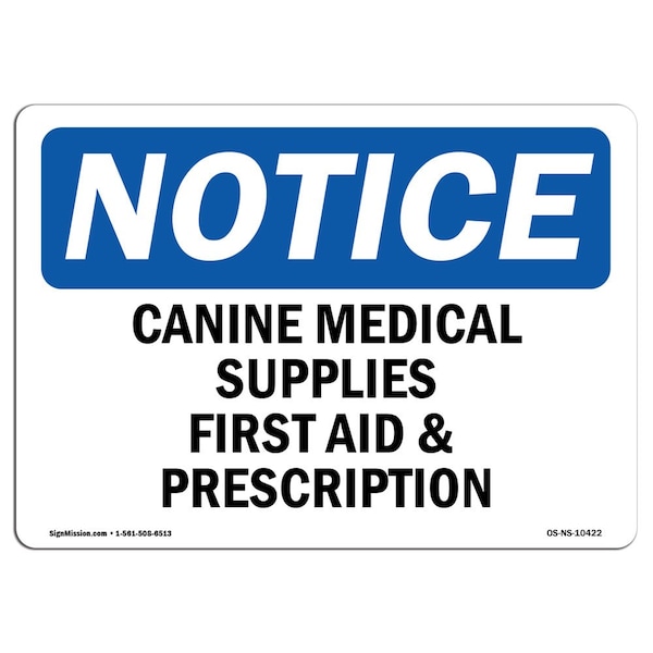 Signmission OSHA Sign, 10" H, Rigid Plastic, Canine Medical Supplies First Aid & Prescription Sign, Landscape OS-NS-P-1014-L-10422 - main